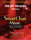 Five Got The Blues  (ビル・コンウェイ)（スコアのみ）