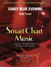 アーリー・ブルー・イブニング  (アンディ・ファーバー)（スコアのみ）【Early Blue Evening】
