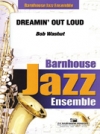 ドリーミン・アウト・ラウド  (ボブ・ウォシャット)（スコアのみ）【Dreamin’ Out Loud】