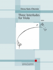 3つの間奏曲（エレーナ・カッツ＝チェルニン）（ヴィオラ）【Three Interludes】