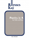 パルティータ・イ長調（ユリシーズ・ケイ）（ヴァイオリン+ピアノ）【Partita In A】