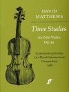 3つの練習曲・Op.39（デイヴィッド・マシューズ）（ヴァイオリン）【Three Studies, Opus 39】