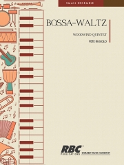 ボッサ - ワルツ  (ピート・ルゴロ)   (木管五重奏)【Bossa – Waltz】