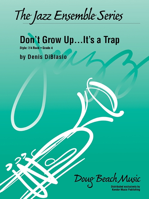 Don’t Grow Up…It’s a Trap（デニス・ディブラシオ）（スコアのみ）