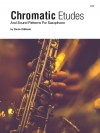 半音階練習曲とサウンド・パターン（デニス・ディブラシオ）（アルトサックス）【Chromatic Etudes And Sound Patterns For Saxophone】