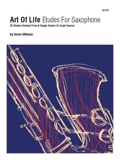 アート・オブ・ライフ・エチュード（デニス・ディブラシオ）（アルトサックス）【Art Of Life Etudes For Saxophone】
