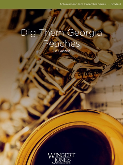 Dig Them Georgia Peaches（エド・ガストン）（スコアのみ）