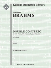  ヴァイオリンとチェロのための二重協奏曲・イ短調・Op.102（ヨハネス・ブラームス）【Double Concerto for Violin and Cello in A minor, Op. 102】