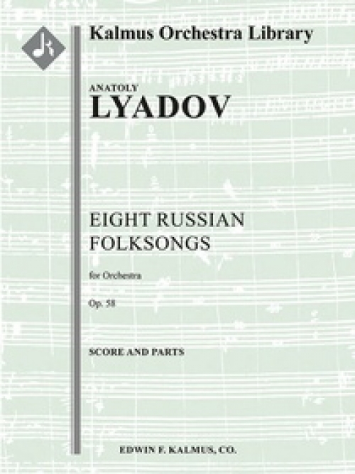 8つのロシア民謡・Op.58（アナトーリ・リャードフ）（スコアのみ）【Eight Russian Folksongs, Op. 58】