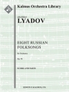 8つのロシア民謡・Op.58（アナトーリ・リャードフ）【Eight Russian Folksongs, Op. 58】