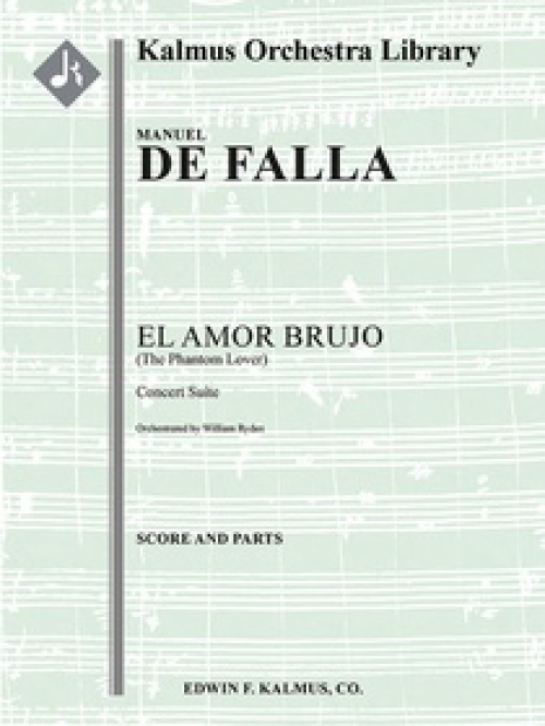 恋は魔術師（マヌエル・デ・ファリャ）（スコアのみ）【El Amor Brujo - Concert Suite (The Phantom Lover)】