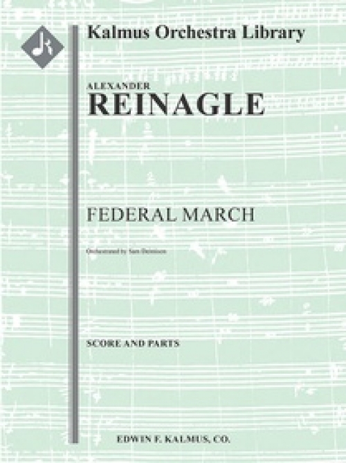 フェデラル・マーチ（アレクサンダー・レイナグル）（スコアのみ）【Federal March】