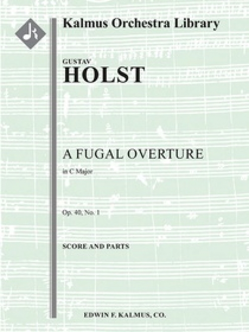 フーガ風序曲・Op.40・No.1（グスターヴ・ホルスト）（スコアのみ）【A Fugal Overture, Op. 40, No. 1】