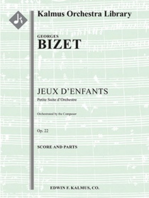 子供の遊び（ジョルジュ・ビゼー）（スコアのみ）【Jeux d'Enfants, Op. 22: Petitie Suite d'Orchestre】