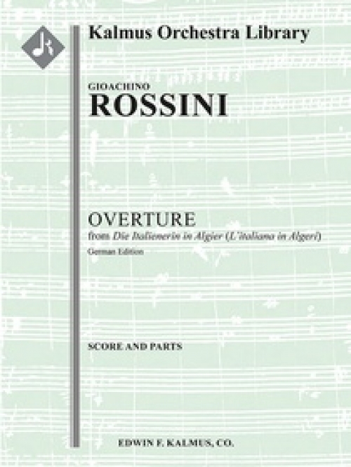 アルジェのイタリア女（ジョアキーノ・ロッシーニ）（スコアのみ）【L'italiana in Algeri (Die Italienerin in Algier): Overture】