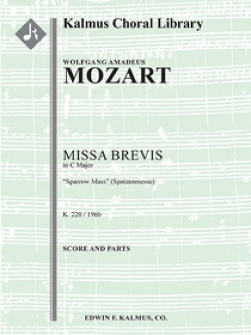 雀のミサ  (モーツァルト)（スコアのみ）【Missa Brevis in C, K. 220/196b "Sparrow Mass" 】