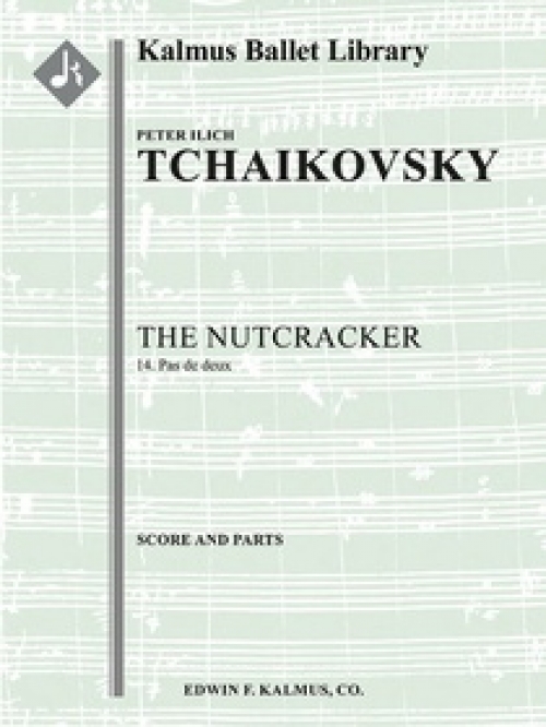 パ・ド・ドゥ「くるみ割り人形」より（ピョートル・チャイコフスキー）（スコアのみ）【The Nutcracker, Op. 71, No. 14: Pas de Deux】