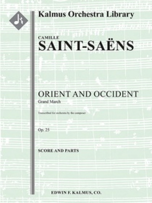 行進曲「東洋と西洋」（カミーユ・サン＝サーンス）（スコアのみ）【Orient and Occident March, Op. 25】