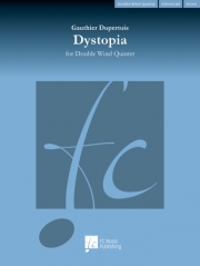 ディストピア（ゴーティエ・デュペルテュイ） (木管十重奏)【Dystopia】