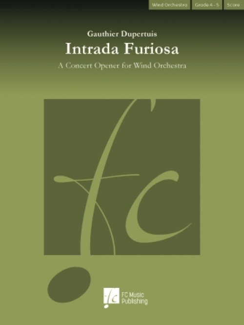 イントラーダ・フュリオサ（ゴーティエ・デュペルテュイ）（スコアのみ）【Intrada Furiosa】