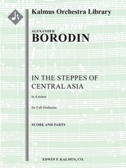 中央アジアの草原にて（アレクサンドル・ボロディン）（スコアのみ）【Polovtsian Dances: In the Steppes of Central Asia】
