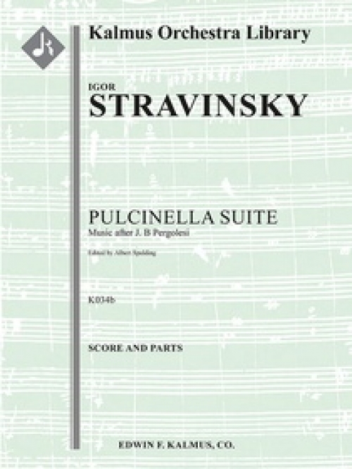 「プルチネッラ」組曲（イーゴリ・ストラヴィンスキー）（スコアのみ）【Pulcinella Suite: Music after J. B. Pergolesi, K034b】
