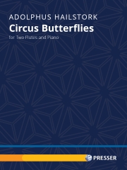 サーカス・バタフライズ (アドルファス・ヘイルストーク)  (フルート二重奏+ピアノ)【Circus Butterflies】