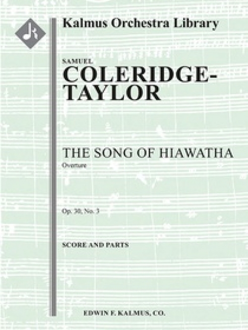 「ハイアワサの歌」序曲・Op. 30, No. 3 （サミュエル・コールリッジ＝テイラー）（スコアのみ）【The Song of Hiawatha: Overture, Op. 30, No. 3】
