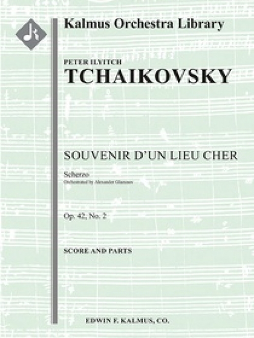 スケルツォ「なつかしい土地の想い出・Op.42」より (ピョートル・チャイコフスキー)（スコアのみ）【Souvenir d'un Lieu Cher, Op. 42, No. 2: Scherzo】