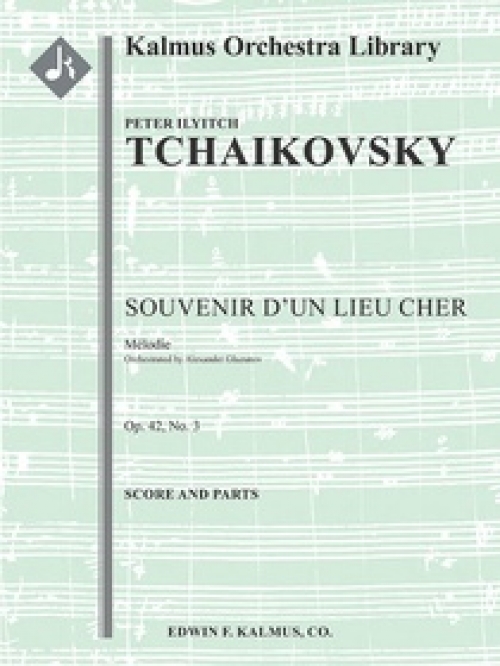 メロディー「なつかしい土地の想い出・Op.42」より (ピョートル・チャイコフスキー)（スコアのみ）【Souvenir d'un Lieu Cher, Op. 42; No. 3: Melodie】