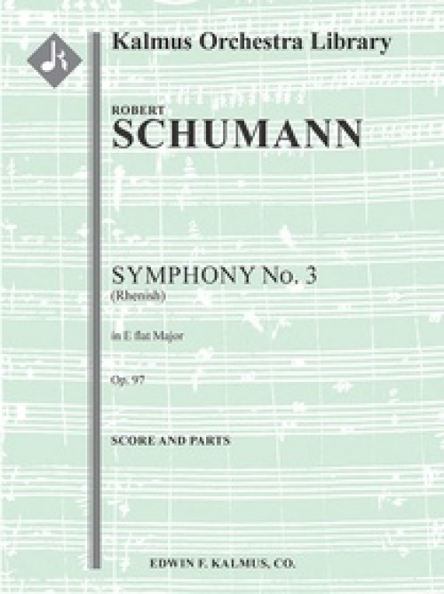 交響曲第3番・変ホ長調・Op.97「ライン」（ロベルト・シューマン）（スコアのみ）【Symphony No. 3 in E-flat, Op. 97 "Rhenish"】