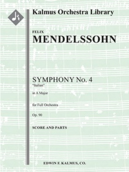 交響曲第4番・イ長調・Op.90「イタリアン」  (フェリックス・メンデルスゾーン)（スコアのみ）【Symphony No. 4 in A, Op. 90 "Italian"】