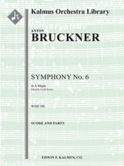 交響曲第6番・イ長調・WAB 106（アントン・ブルックナー）【Symphony No. 6 in A Major, WAB 106】