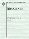 交響曲第6番・イ長調・WAB 106（アントン・ブルックナー）【Symphony No. 6 in A Major, WAB 106】