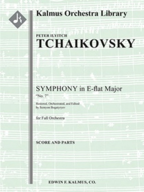 交響曲第7番・変ホ長調・Op.Posth. (ピョートル・チャイコフスキー)（スコアのみ）【Symphony No. 7 in E-flat, Op. Posth.】