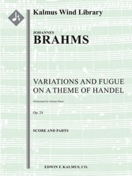 「ヘンデルの主題」による変奏曲とフーガ（ヨハネス・ブラームス）（スコアのみ）【Variations and Fugue on a Theme by Handel, Op. 24】