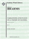 「ヘンデルの主題」による変奏曲とフーガ（ヨハネス・ブラームス）【Variations and Fugue on a Theme by Handel, Op. 24】