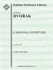 序曲「謝肉祭」（アントニン・ドヴォルザーク）【Carnival Overture, Op. 92/B. 169】