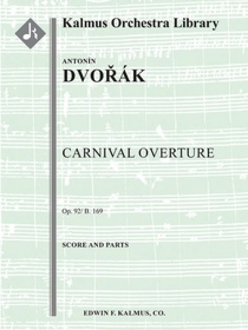 序曲「謝肉祭」（アントニン・ドヴォルザーク）（スコアのみ）【Carnival Overture, Op. 92/B. 169】