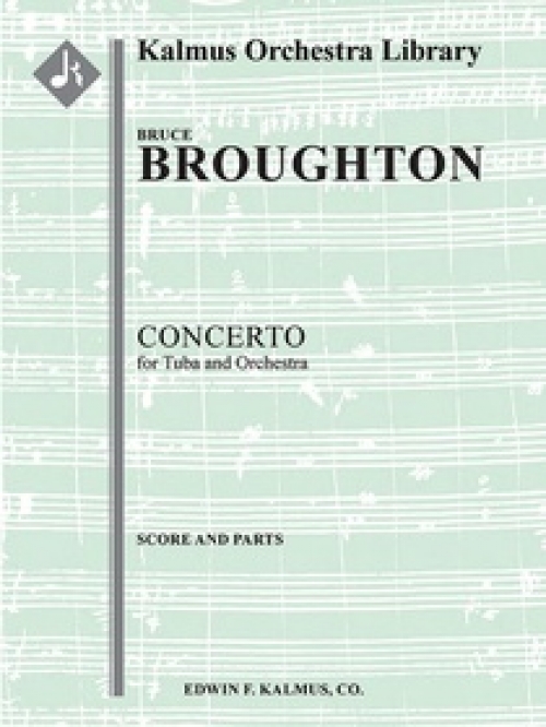 テューバ協奏曲（ブルース・ブロートン）（スコアのみ）【Concerto for Tuba and Orchestra】