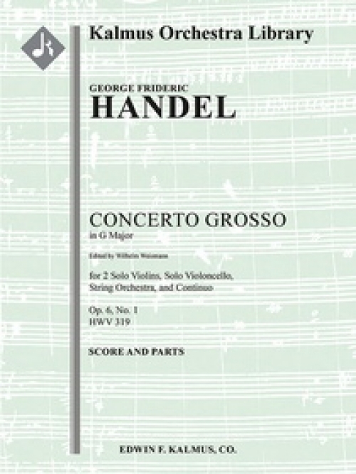 コンチェルト・グロッソ・ト長調 (ヘンデル)（スコアのみ）【Concerto Grosso in G, Op. 6, No. 1, HWV 319】