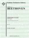 大フーガ・Op.133（ベートーヴェン）【Grosse Fuge (Great Fugue), Op. 133】