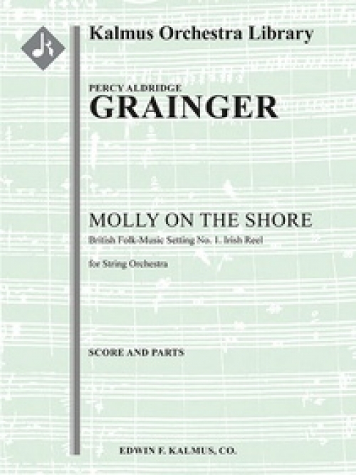 岸辺のモリー（パーシー・グレインジャー）（スコアのみ）【Molly on the Shore, Irish Reel from British Folk Music Set】