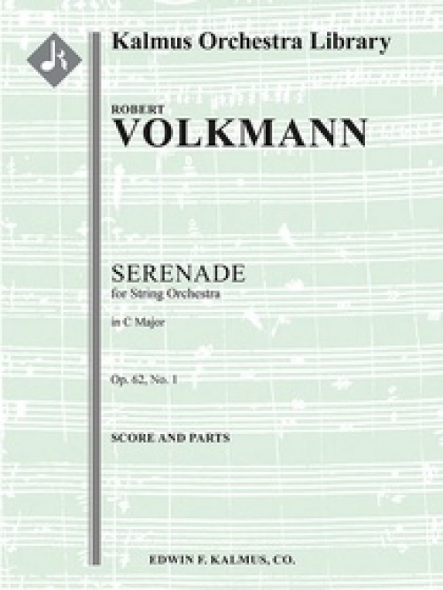 セレナーデ第1番・ハ長調・Op.62（ローベルト・フォルクマン）（スコアのみ）【Serenade No. 1 for Strings in C, Op. 62】