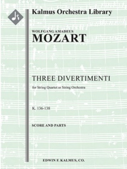 3つのディヴェルティメント・K. 136-138/125a-c  (モーツァルト)（スコアのみ）【Three Divertimenti, K. 136-138/125a-c】