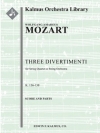 3つのディヴェルティメント・K. 136-138/125a-c  (モーツァルト)【Three Divertimenti, K. 136-138/125a-c】