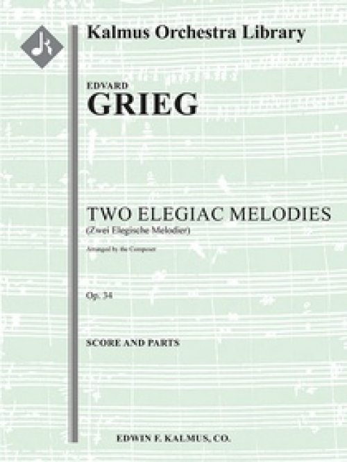 2つの悲しい旋律・Op.34（エドヴァルド・グリーグ）（スコアのみ）【Two Elegiac Melodies, Op. 34】