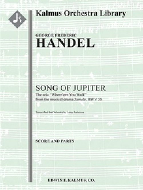 ジュピターの歌 (ヘンデル)（スコアのみ）【Song of Jupiter (Where'ere You Walk from the musical drama】