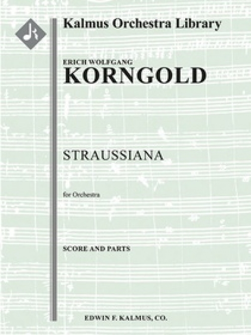 シュトラウシアーナ・Op.21　(エーリヒ・ヴォルフガング・コルンゴルト)（スコアのみ）【Straussiana, Op. 21】
