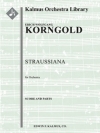 シュトラウシアーナ・Op.21　(エーリヒ・ヴォルフガング・コルンゴルト)【Straussiana, Op. 21】